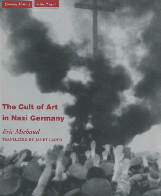Book cover image for The Cult of Art in Nazi Germany ISBN: 9780804743266